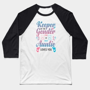 Keeper Of The Gender Auntie Loves You Aunt Baby Baseball T-Shirt